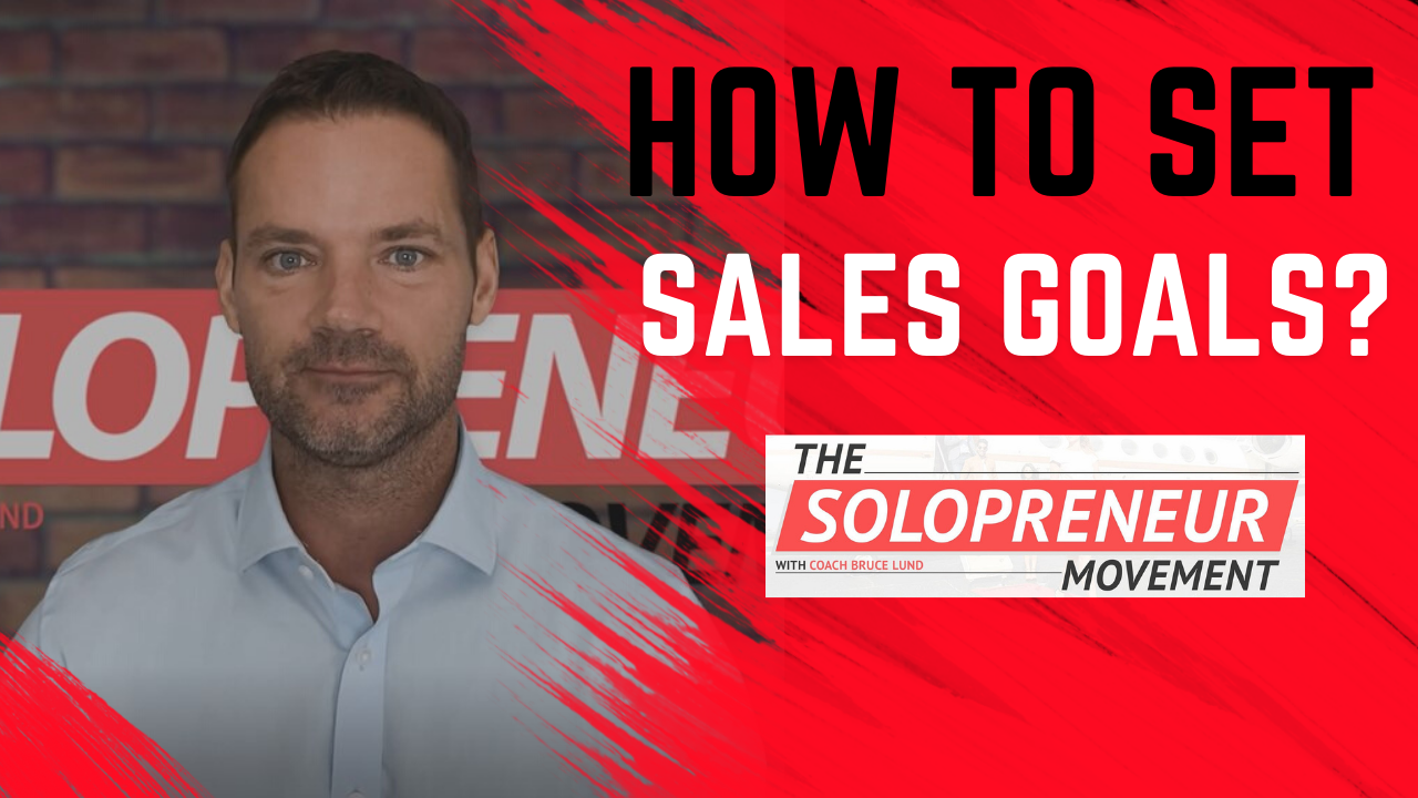 The Solopreneur Movement - Ep 1 How to Set Sales Goals 2021
